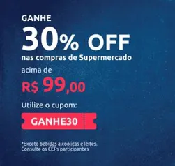 30% OFF ACIMA DE 99,00 EM SUPERMECADO