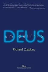 Ebook: Deus, um delírio - Richard Dawkins | R$ 6