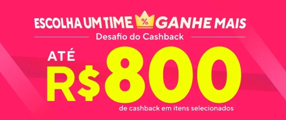 ESCOLHA UM TIME GANHE MAIS - DESAFIO DO CASHBACK ALIEXPRESS 