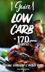 eBook Grátis: Guia Low Carb + 170 receitas