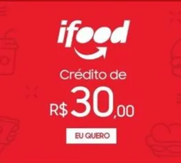 Samsung Members | IFOOD CREDITO DE R$30