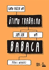 eBook Kindle | Como fazer um ótimo trabalho sem ser um babaca