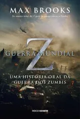 E-book - Guerra Mundial Z: Uma história oral da guerra dos zumbis