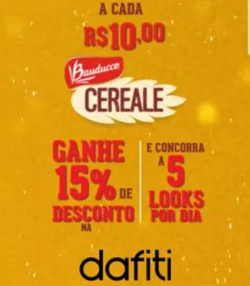 A cada R$10 em Compras de Produtos Bauducco Cereale Ganhe 15% OFF na Dafiti