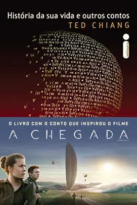 [ebook] A História da sua vida e outros contos - Livro base do filme "A Chegada"