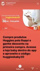 [1ª Compra] R$30 OFF + Frete Grátis na Compra de Produtos Huggies pela Rappi