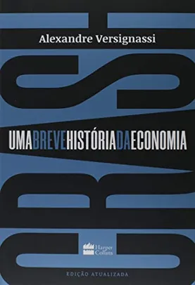 Crash: Uma breve história da economia