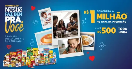 Promoção Nestlé Faz Bem Pra você. E pro seu bolso com até 1 milhão.			