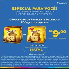 [MagaLu Loja Física] Panettone ou Chocotonne Bauducco 500g - R$ 10