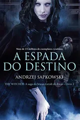 A espada do destino - The Witcher - A saga do bruxo Geralt de Rívia: 2 livro fisico capa mole
