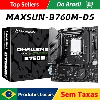 [ Do Brasil ] Placa mãe MAXSUN B760M LGA 1700 DDR5