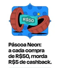 [Selecionados] Gaste R$50 no cartão de crédito Neon e ganhe R$5 (Até R$50)