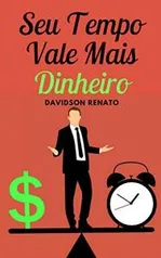 eBook Grátis: Seu Tempo Vale Mais Dinheiro