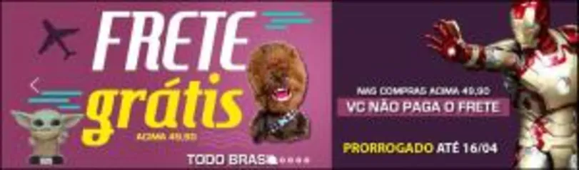 Toyshow - Frete grátis prorrogado (acima de R$49,90).