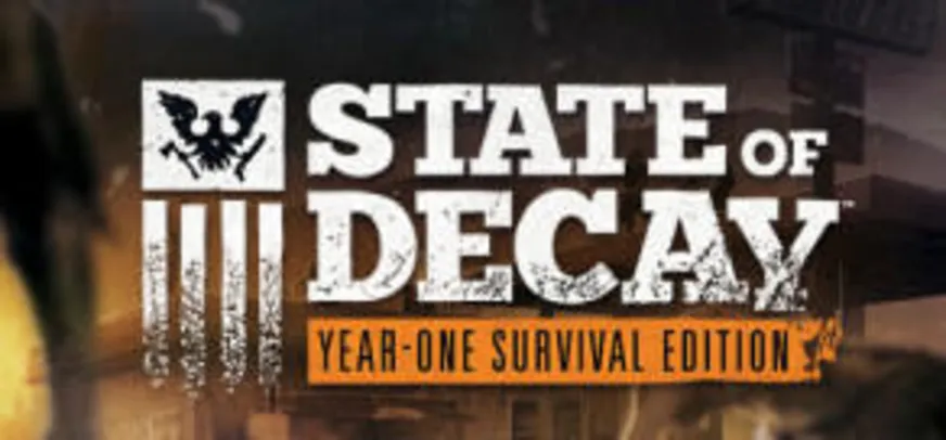 State of Decay - Year One Survival Edition [PC] por R$13,99