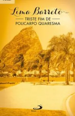 [E-book] O triste fim de Policarpo Quaresma - Lima Barreto