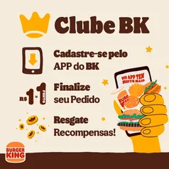 Clube BK - Recompensas com até 50% de desconto