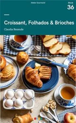 [eBook GRÁTIS] Croissant, Folhados & Brioches: Tá na Mesa