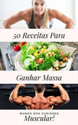 eBook Grátis: 50 Receitas Para Crescer Massa Muscular