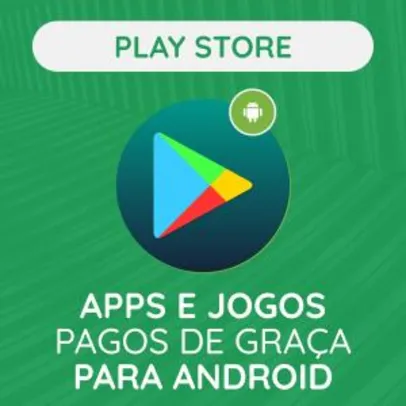 Grátis: Play Store: Apps e Jogos pagos de graça para Android! (Atualizado 11/01/21) | Pelando