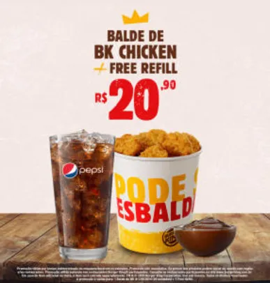 Balde de BK Chicken + refill no Burger King - R$20,90