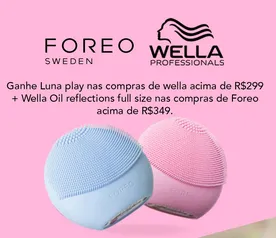 Ganhe Óleo Wella de 100ml em compras de Foreo acima de 399