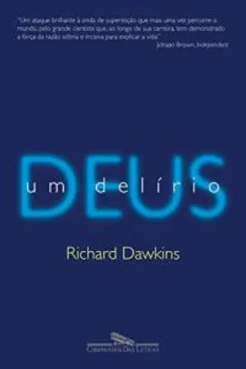 eBook Deus, um delírio - Richard Dawkins | R$ 16