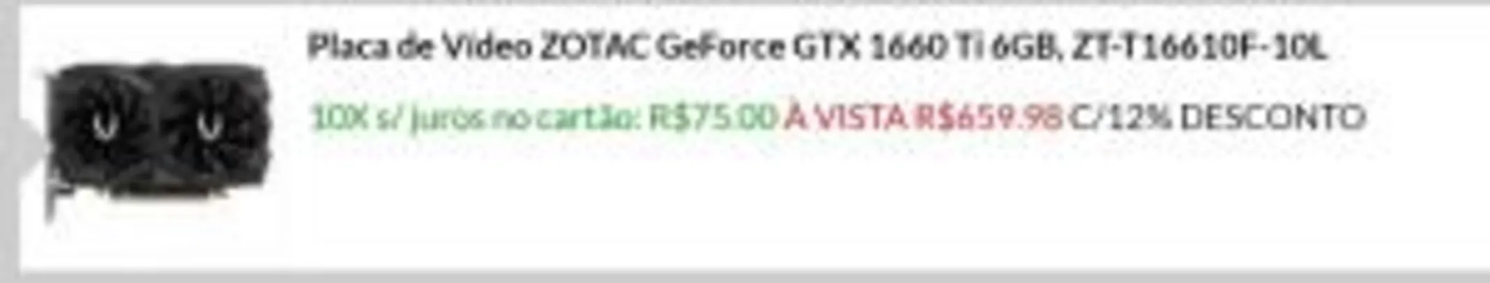 GTX 1660TI 6GB R$750