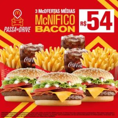McDonald's Passa no Drive - 3 McOfertas Médias McNífico Bacon - R$54