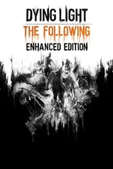 Comprar o Dying Light: The Following - Edição Aprimorada | Xbox