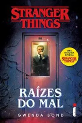 Livro - Stranger Things: Raízes do Mal | R$21