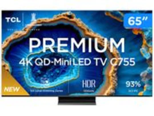 [App]Smart TV 65 4K UHD QLED Mini LED TCL 65C755 120Hz Wi-Fi Bluetooth 4 HDMI 2 USB