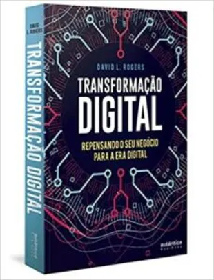 Transformação Digital: repensando o seu negócio para a era digital | R$39