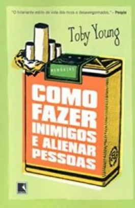 Livro: Como fazer inimigos e alienar pessoas | R$15