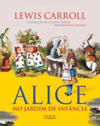 Alice No Jardim de Infância - R$8,90