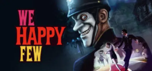 We Happy Few (85% OFF) | Steam