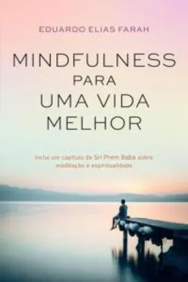 Mindfulness Para Uma Vida Melhor - R$17