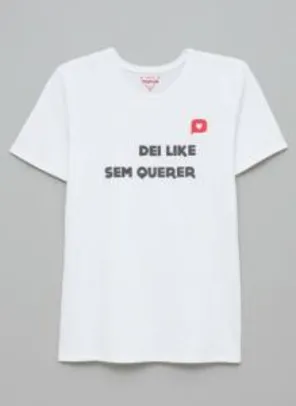 Camiseta Dei Like Sem Querer - 19,90