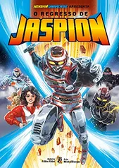 O Regresso De Jaspion - Sobrecapa Exclusiva Amazon Capa dura – Edição de luxo | R$35