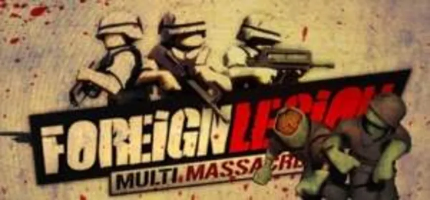 [Gleam] Foreign Legion: Multi Massacre grátis (ativa na Steam)