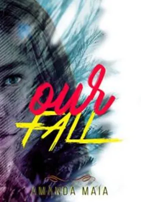 Our Fall (Trilogia The Fall Livro 1) eBook Kindle