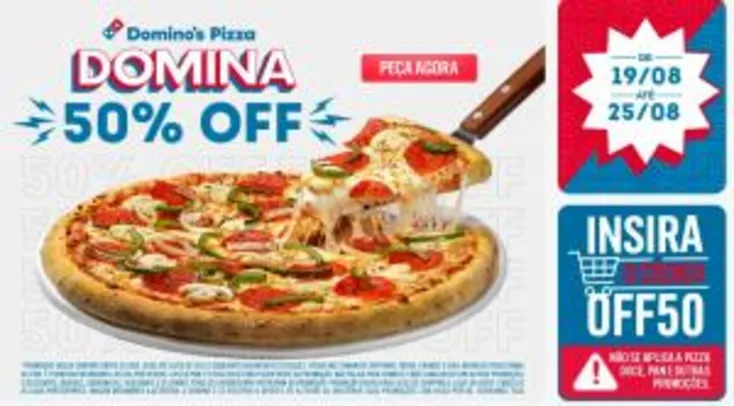 50% OFF na Domino's Pizza com o cupom