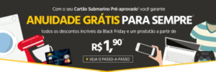 [CARTÃO SUBMARINO] ANUIDADE GRATIS