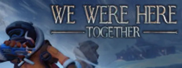 [STEAM] We Were Here Together