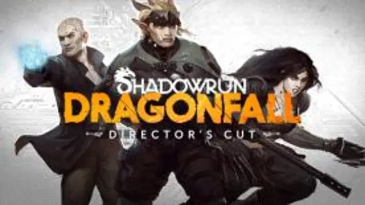 Shadowrun: Dragonfall - Director's Cut (PC) - R$ 7 (75% OFF)