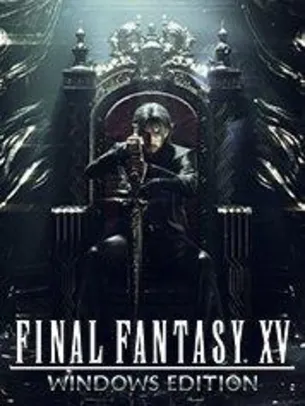 Pre-venda Final Fantasy XV Windows Edition - R$ 119