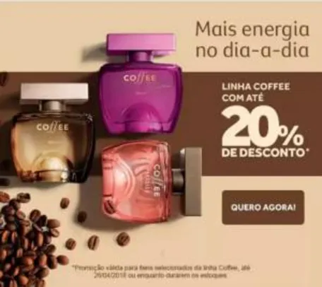 Linha Coffee com desconto de até 20% no Boticário - R$17,90