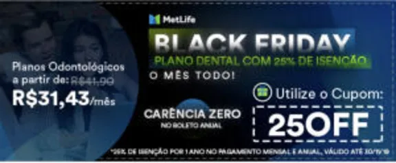 Plano Odontológico MetLife | 25% Off