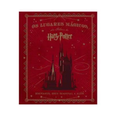 Livro - Os lugares mágicos dos filmes de Harry Potter | R$ 36