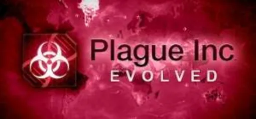 [STEAM] Plague Inc: Evolved - R$ 18,75